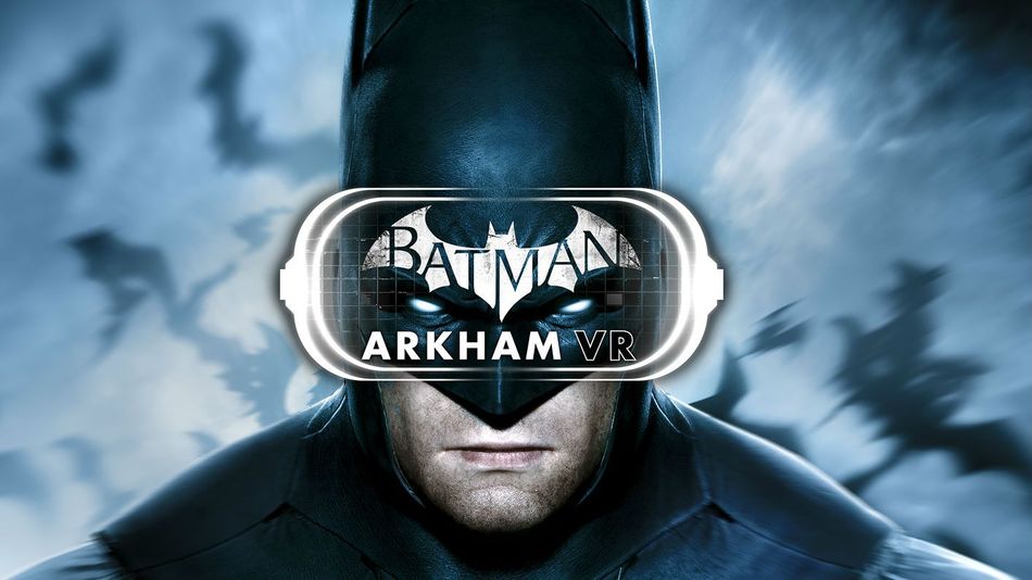 Batman: Arkham VR's main story will be about an hour long